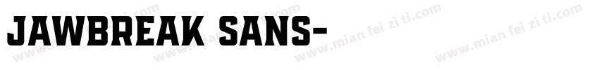Jawbreak Sans字体转换